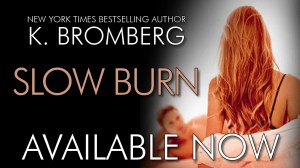 slow burn - available